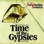 Time of the Gypsies (2007)