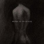Слушать альбом - Being as an Ocean (2015)