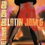 Слушать альбом - Latin jam 6 : El Nuevo Cha Cha Cha (2005)