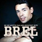 Слушать альбом - Jacques Brel : Ne me quitte pas and greatest hits (2011)