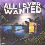 Слушать альбом - All I Ever Wanted (2017)
