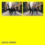Слушать альбом - Soho Grind (2018)