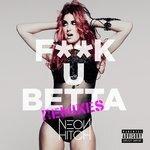 Слушать альбом - F**k U Betta (2012)