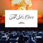 Слушать альбом - 'Til It's Over (2018)
