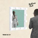 Слушать альбом - Who R U? (2018)