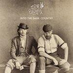 Слушать альбом - Into the Dark Country (2019)