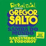 Samba Do Mundo (Fatboy Slim Presents Gregor Salto) (2014)