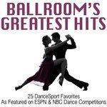 Слушать альбом - Ballroom's Greatest Hits: 25 Dancesport Favorites (As Featured on Espn & NBC Dance Competitions) (2013)