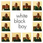 Слушать альбом - White Black Boy (2019)