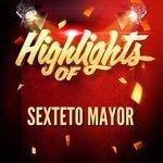 Слушать альбом - Highlights of Sexteto Mayor (2017)