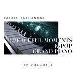Слушать альбом - Peaceful Moments K-Pop: Grand Piano Volume 3 (2019)