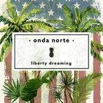 Слушать альбом - Liberty Dreaming (2019)