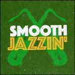 Слушать альбом - Smooth Jazzin' (2016)