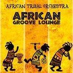 Слушать альбом - African Groove Lounge (2013)