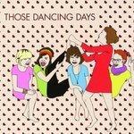 Слушать альбом - Those Dancing Days EP (2007)