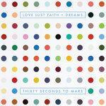 Слушать альбом - LOVE LUST FAITH + DREAMS (2013)