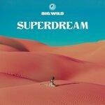 Слушать альбом - Superdream (2019)