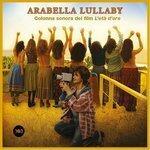 Слушать альбом - Arabella Lullaby (2017)