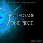 Слушать альбом - Bon Voyage (From "One Piece") [English Language Cover] (2015)