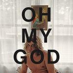 Слушать альбом - Oh My God (2019)
