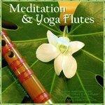 Слушать альбом - Meditation & Yoga - Flutes (Native American Flute & Sounds of Nature for Yoga, Massage, New Age Spa, Zen & Chakra Healing) (2011)