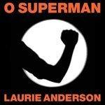Слушать альбом - O Superman (UK 12" sgl) (2007)