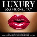 Слушать альбом - Luxury Lounge Chill Out - 50 World Class Chillout Classics – the Perfect Luxury Soundtrack for Chilled Cocktails, Dinner Party, Beach Bbq's & Poolside (2014)
