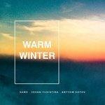 Слушать альбом - Warm Winter (2017)