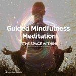 Слушать альбом - Guided Mindfulness Meditation (The Space Within) (2017)