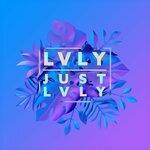 Слушать альбом - Just Lvly (2019)