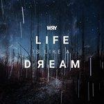 Слушать альбом - Life is Like a Dream (2017)