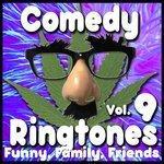 Слушать альбом - Comedy Ringtone Factory Funny Ring Tones, Phone Humor Vol. 9 (2014)