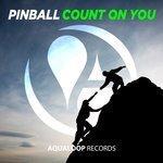 Слушать альбом - Count on You (2018)