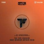 Слушать альбом - The Time Machine (Rave Reunion Anthem 2018)
