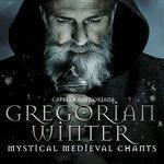 Слушать альбом - Gregorian Winter: Mystic Medieval Chants (2018)