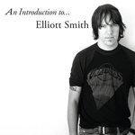Слушать альбом - An Introduction To Elliott Smith (2015)