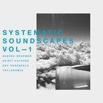 Слушать альбом - Systematic Soundscapes, Vol. 1 (2018)