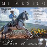 Слушать альбом - Mi México Para El Mundo (2018)