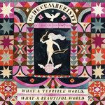 Слушать альбом - What A Terrible World, What A Beautiful World (2015)
