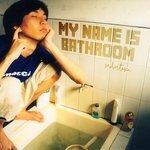 Слушать альбом - My Name Is Bathroom (2017)