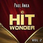 Слушать альбом - Hit Wonder: Paul Anka, Vol. 2 (2014)