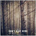 Слушать альбом - Can't Stay Here (2017)
