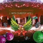 Слушать альбом - Christmas Gaming with Dubstep Hitz (2014)