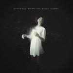 Слушать альбом - When the Night Comes (2015)