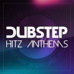 Слушать альбом - Dubstep Hitz Anthems (2013)