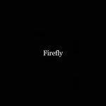 Слушать альбом - Firefly (2018)