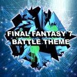 Слушать альбом - Final Fantasy 7 Battle Theme (2014)