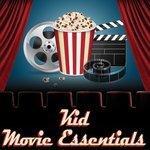 Слушать альбом - Kid Movie Essentials (2015)