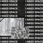Слушать альбом - I NEED SPACE (2018)
