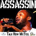 Talk How Mi Feel (2011)